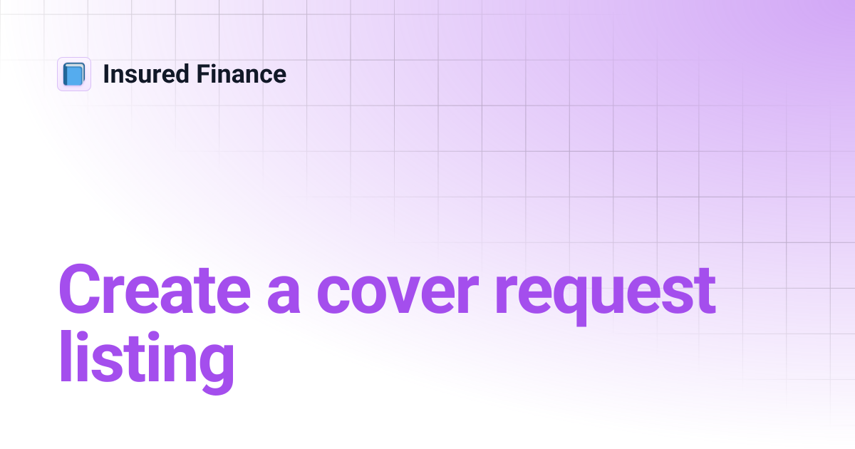 Create a cover request listing | Insured Finance